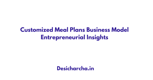 customCustomized Meal Plans Business Model with Entrepreneurial Insightsized Meal Plans Business Model with Entrepreneurial Insights